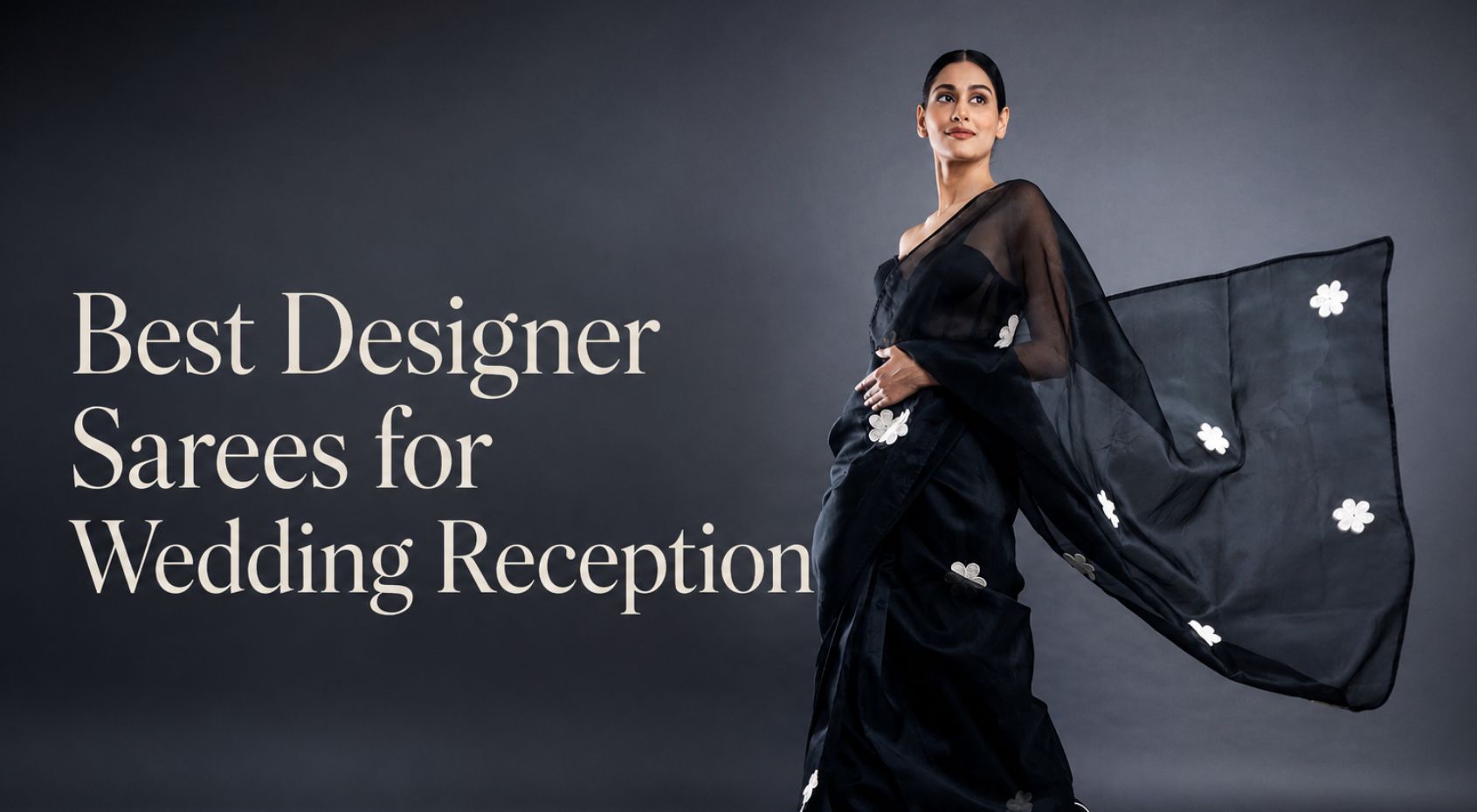 Best Designer Sarees for Wedding Reception